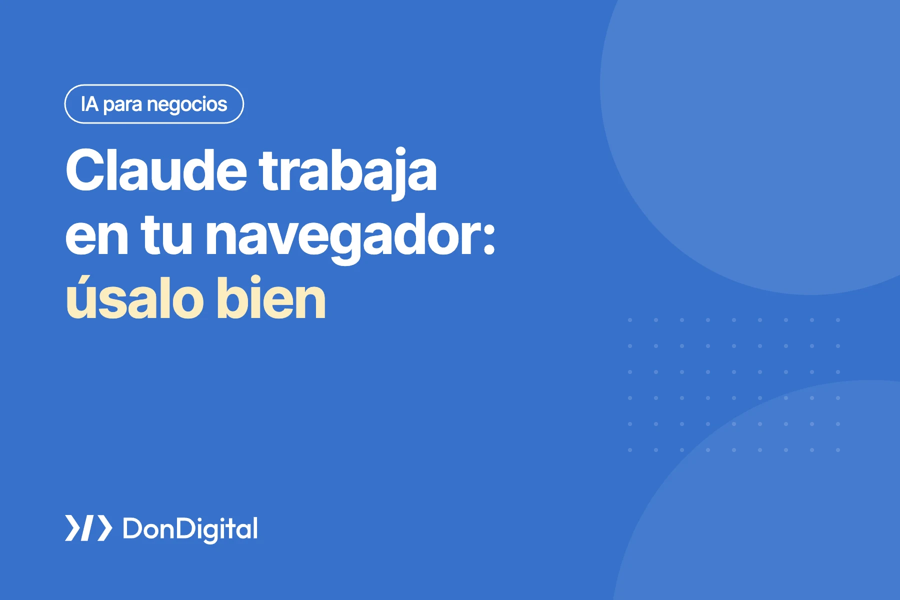 Portada: Claude trabaja en tu navegador